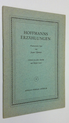 Jacques Offenbach : Hoffmanns Erzählungen : Phantastische...