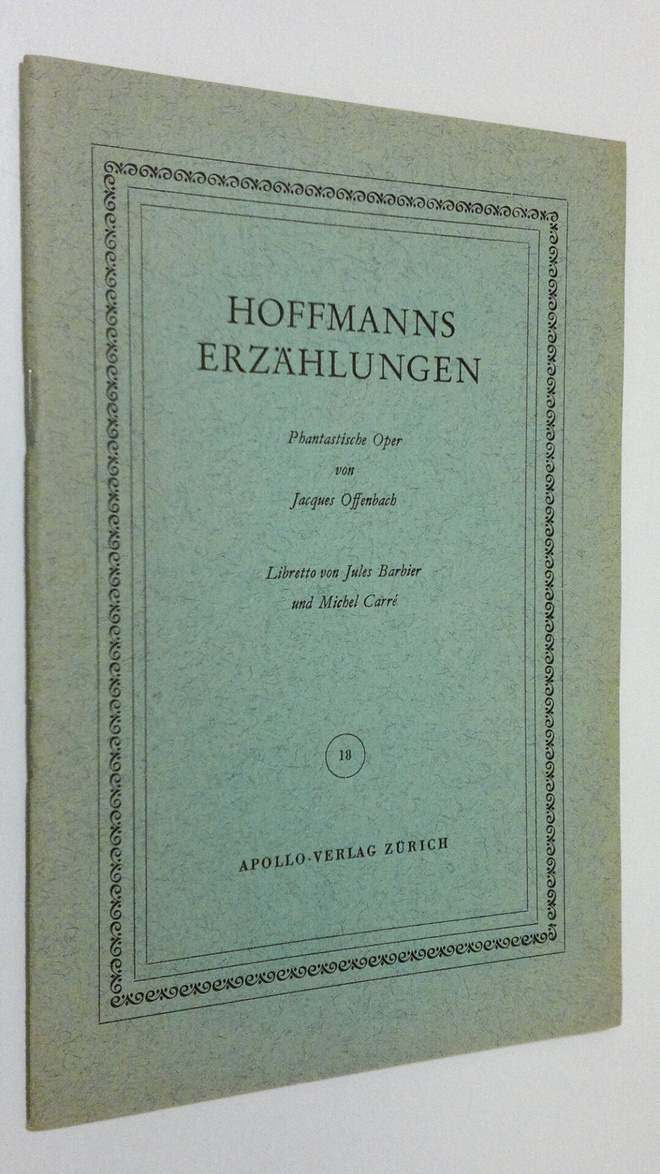 Jacques Offenbach : Hoffmanns Erzählungen : Phantastische...
