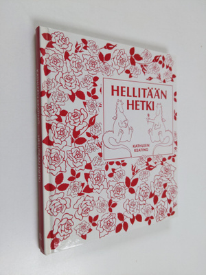 Kathleen Keating : Hellitään hetki