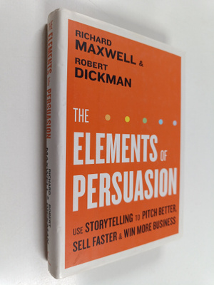 Richard Maxwell : Elements of persuasion : use storytelli...