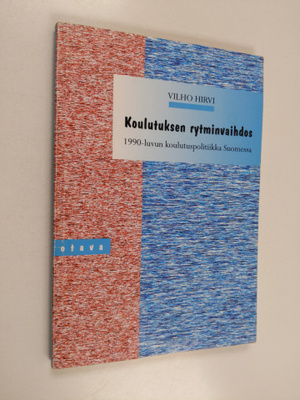 Vilho Hirvi : Koulutuksen rytminvaihdos : 1990-luvun koul...