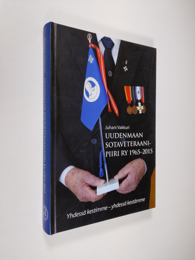 Juhani Vakkuri : Uudenmaan sotaveteraanipiiri ry 1965-201...
