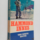 Hammond Innes : The white south - pikkukuva 1