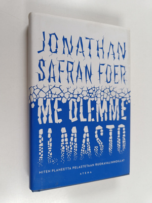 Jonathan Safran Foer : Me olemme ilmasto : miten planeett...