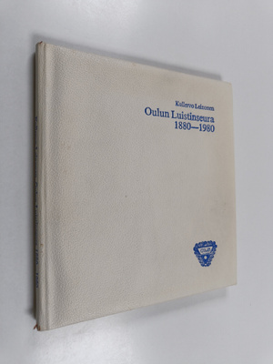 Kullervo Leinonen : Oulun luistinseura 1880-1980