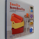 Dedri Uys : Isolla koukulla : virkkaa räsyistä kodintavar... - pikkukuva 1