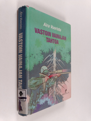 Aira Vuoristo : Vastoin vainajan tahtoa : jännitysromaani