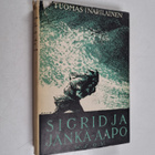 Tuomas Inarilainen : Sigrid ja Jänkä-Aapo : kertomus taka... - pikkukuva 1