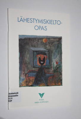 Maija Ropponen : Lähestymiskielto-opas