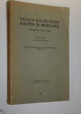 A. Karjalainen : Oulun kaupungin kauppa ja meriliike : vu...