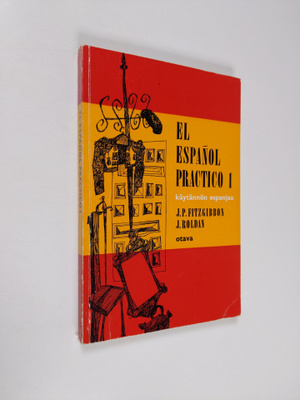 J. P. Fitzgibbon : El espanol practico = Käytännön espanj...