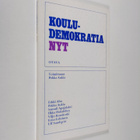 Pekka (toim.) Aukia : Kouludemokratia nyt - pikkukuva 1