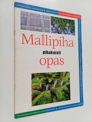 Mallipihaopas : pihakasvit