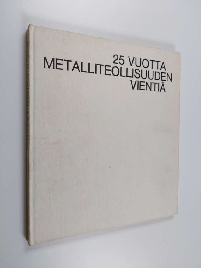 Rauno Larsio : 25 vuotta metalliteollisuuden vientiä 1948...