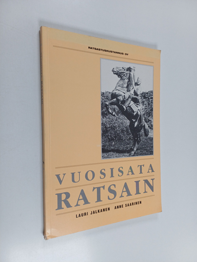 Lauri Jalkanen ym. : Vuosisata ratsain