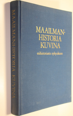 Maailanhistoria kuvina esihistoriasta nykyaikaan