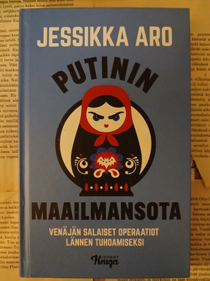 Jessikka Aro - Putinin maailmansota (sid.)