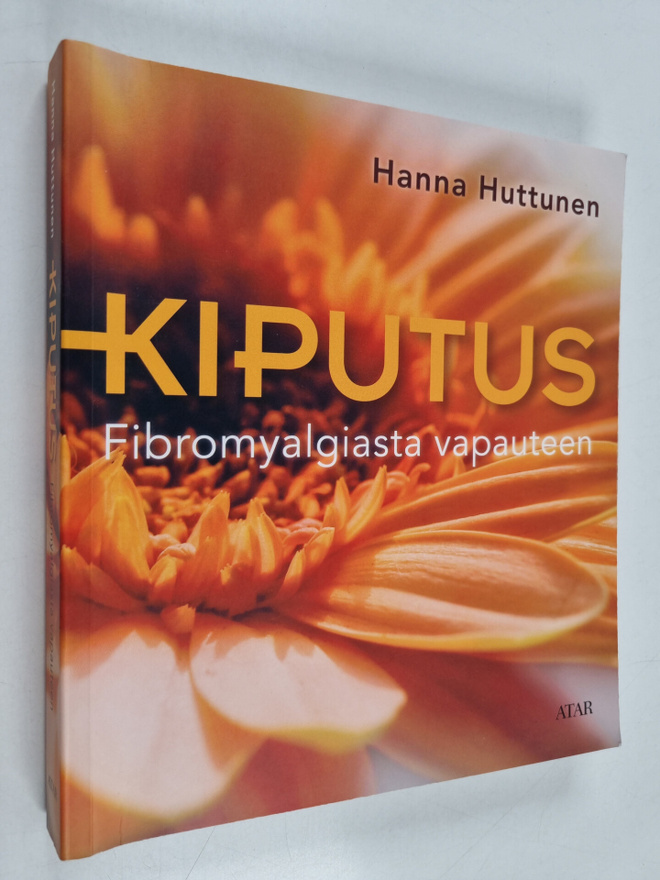 Hanna Huttunen : Kiputus : Fibromyalgiasta vapauteen