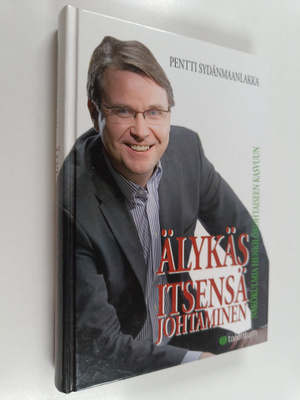 Pentti Sydänmaanlakka : Älykäs itsensä johtaminen : näkök...