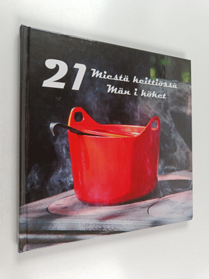 Mika Välimaa ym. : 21 miestä keittiössä = 21 män i köket