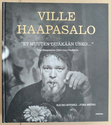 Ville Haapasalo: "Et muuten tätäkään usko…"
