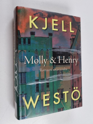 Kjell Westö : Molly & henry : romaani sotavuosilta