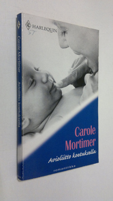 Carole Mortimer : Avioliitto koetuksella