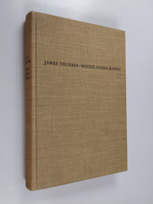 James Thurber : Miehiä, naisia, koiria : valikoima James ...