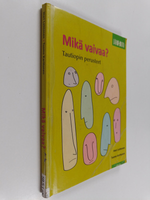 Mari Lehtonen ym. : Mikä vaivaa? Tautiopin perusteet