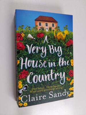 Claire Sandy : A very big house in the country