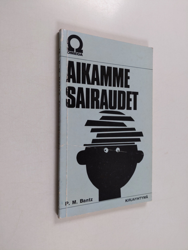 P. M. Bantz : Aikamme sairaudet : opas terveelliseen elämään