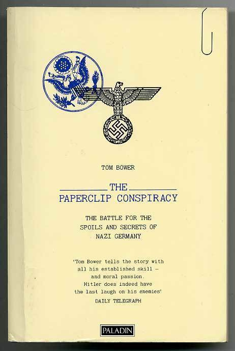 The Paperclip Conspiracy: Battle for the Spoils and Secrets