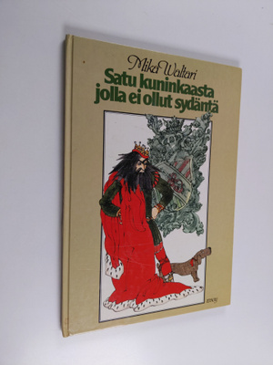 Mika Waltari : Satu kuninkaasta jolla ei ollut sydäntä