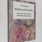 Timi Korhonen : Jumalan kyynel ja 99 muuta tarinaa uskost... - pikkukuva 1