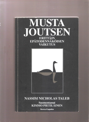 Taleb: Musta joutsen, erittäin epätodennäköisen vaikutus,K3+