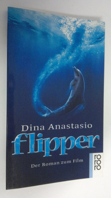 Dina Anastasio : Flipper : der Roman zum Film