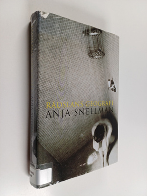 Anja Snellman : Rädslans geografi
