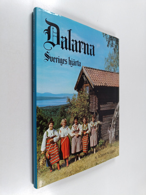 Göran Algård : Dalarna : - Sveriges hjärta