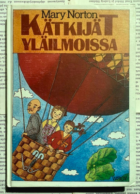 Mary Norton - Kätkijät yläilmoissa (sid.)