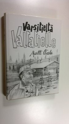 Martti Ojala : Varsitieltä valtatielle