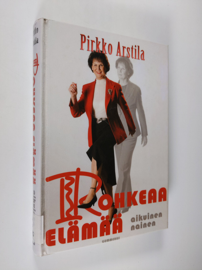 Pirkko Arstila : Rohkeaa elämää, aikuinen nainen