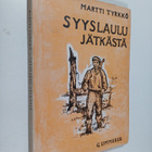Martti Tyrkkö : Syyslaulu jätkästä : runoja (signeerattu,... - pikkukuva 1