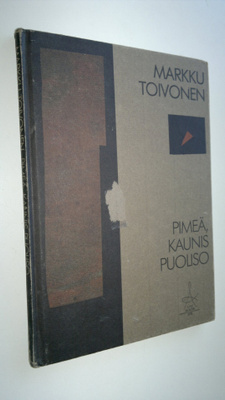 Markku Toivonen : Pimeä, kaunis puoliso