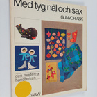 Gunvor Ask : Med tyg, nål och sax - pikkukuva 1