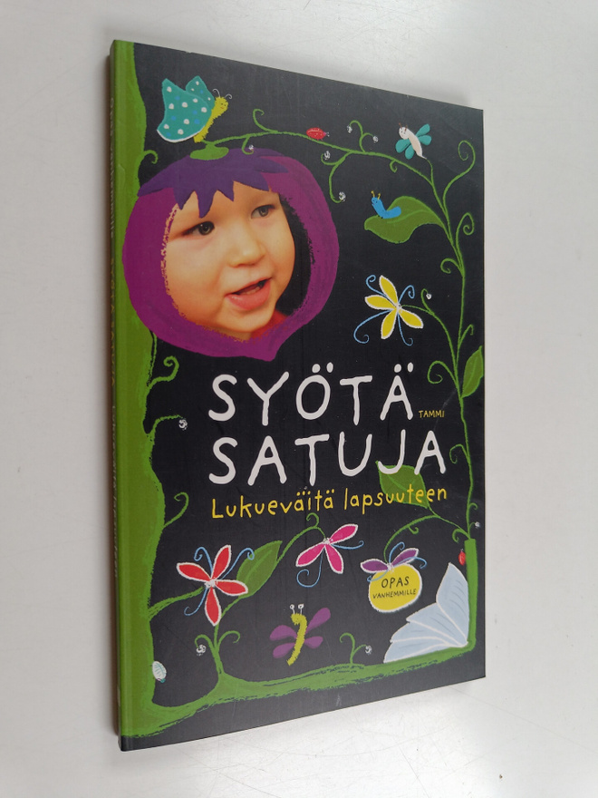 Syötä satuja : lukueväitä lapsuuteen