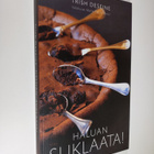 Trish Deseine : Haluan suklaata! - pikkukuva 1