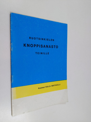 Raija Matinolli : Ruotsinkielen knoppisanasto teinille