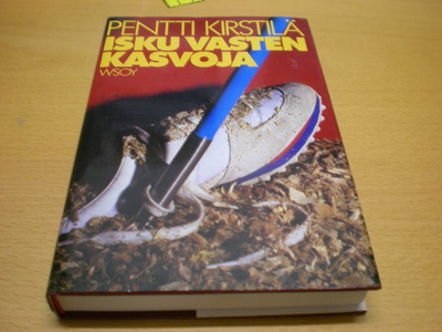 Pentti Kirstilä: Isku vasten kasvoja