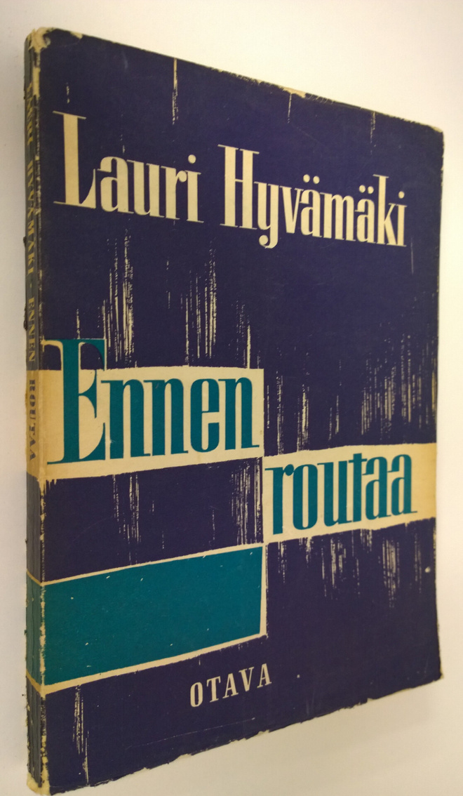 Lauri Hyvämäki : Ennen routaa : esseitä ja tutkielmia 188...