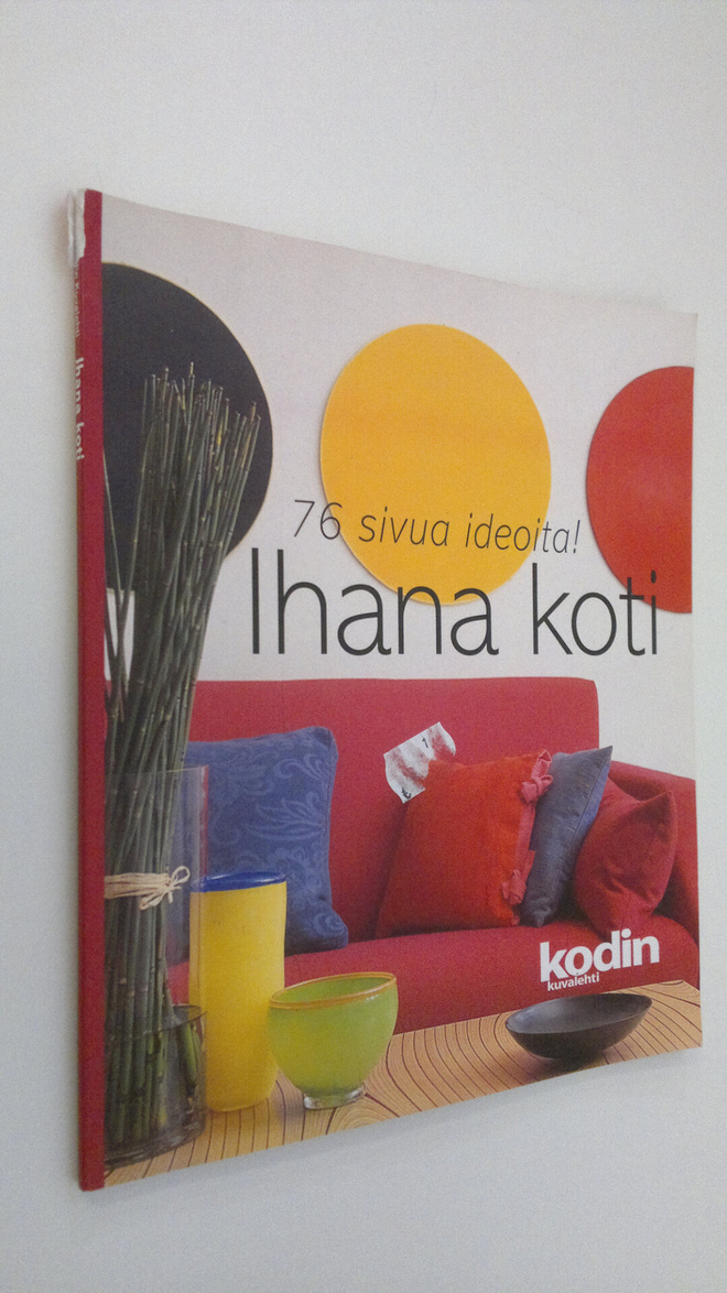 Outi ym. Tuohimaa : Ihana koti (kodin kuvalehti)